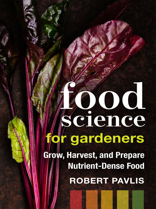 Title details for Food Science for Gardeners by Robert Pavlis - Wait list